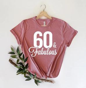 60 And Fabulous Birthday Tee