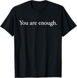"You Are Enough" Mental Health Shirt