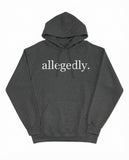 "Allegedly" Unisex Hoodie