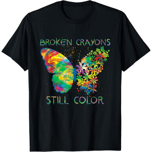 "Broken Crayons Still Color" Mental Health T-Shirt