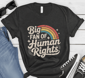 Retro "Big Fan of Human Rights" Shirt