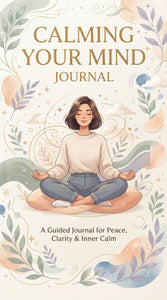 CALMING YOUR MIND JOURNAL |20 PAGES| - Digital Journal