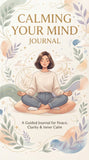 CALMING YOUR MIND JOURNAL |20 PAGES| - Digital Journal