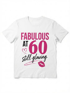 Fabulous at 60 Glowing Pink Heart & Lips Tee