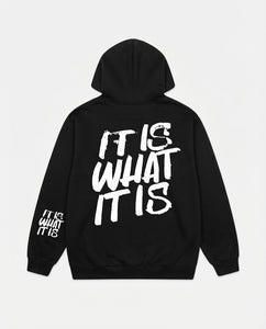 "It Is What It Is" Unisex Hoodie