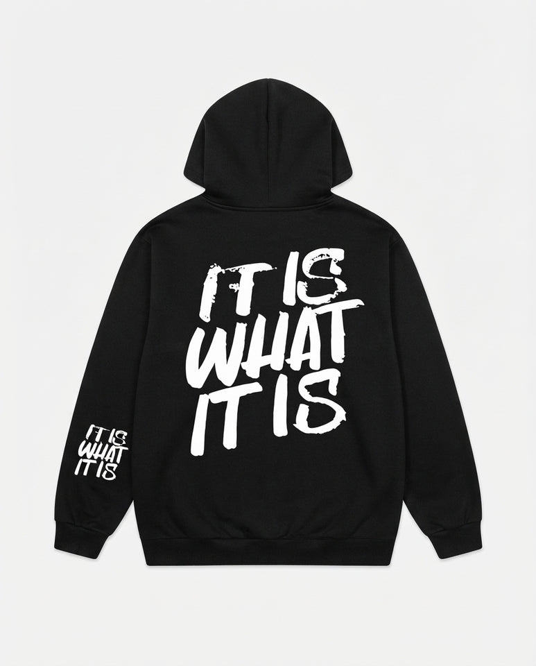 "It Is What It Is" Unisex Hoodie