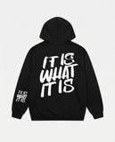 "It Is What It Is" Unisex Hoodie