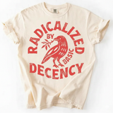 Radicalized By Basic Decency T-Shirt