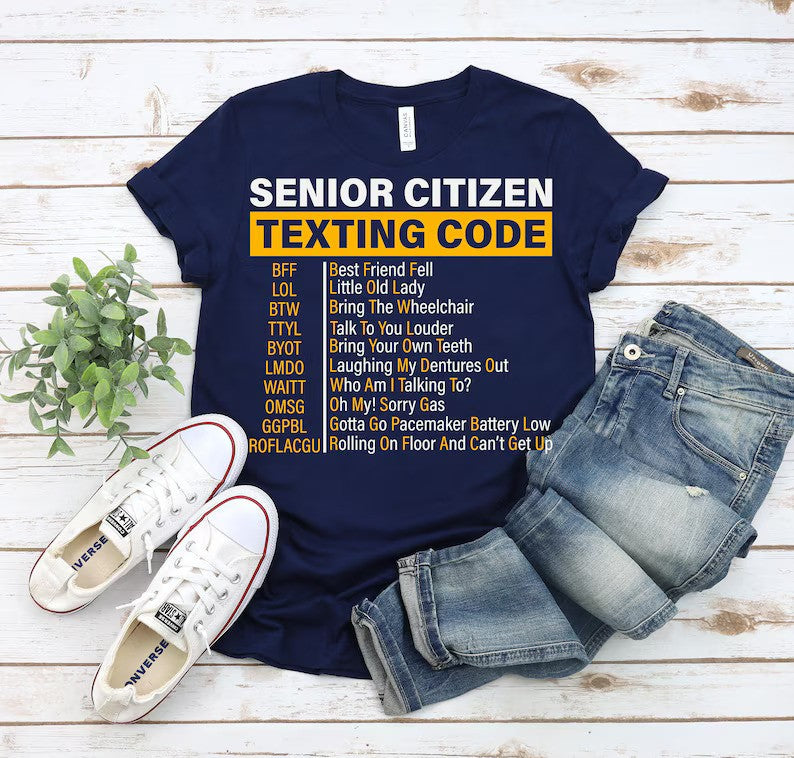 Senior Citizen Texting Code Shirt