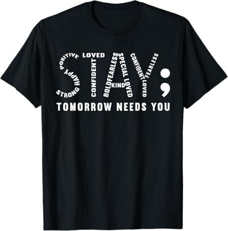 "Stay Tomorrow Needs You" Black